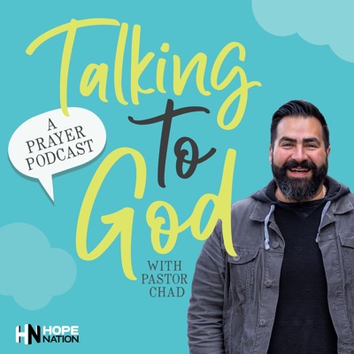 Talking to God: A Prayer Podcast:Hope Nation