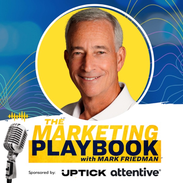 The Marketing Playbook with Mark Friedman Image