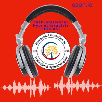 The Professional Hypnotherapists Podcast. eaph.ie