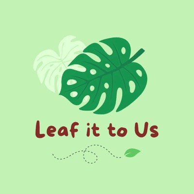 Leaf it to Us Leaf it to Us