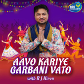 Aavo kariye Garba Ni Vato by RJ Hiren