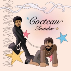 cocteau twinks
