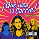 ¡Que loca la Carrie!
