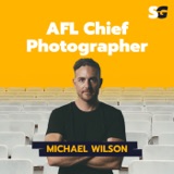 #232: How to be the AFL Chief Photographer with Michael Willson