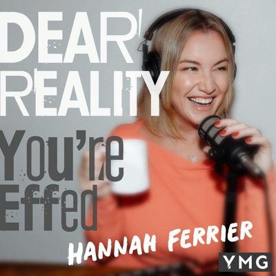 Dear Reality, You're Effed! Dear Reality, You're Effed!