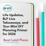 Life Updates, BLP Live Takeaways, and Your Mini DIY Planning Primer for 2026