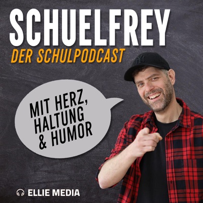 Schuelfrey – Der Schulpodcast mit Herz, Haltung und Humor