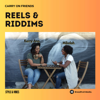 Reels & Riddims - Kerry-Ann & Mikelah