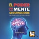 El poder de la mente subconsciente (Joseph Murphy) | Audiolibro completo