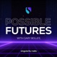 Possible Futures Podcast