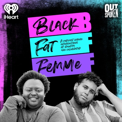 BFF: Black, Fat, Femme BFF: Black, Fat, Femme