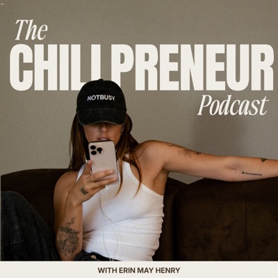 The Chillpreneur Podcast