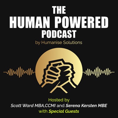 The Human Powered Podcast:Humanise Solutions