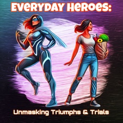 Everyday Heroes: Unmasking Triumphs and Trials