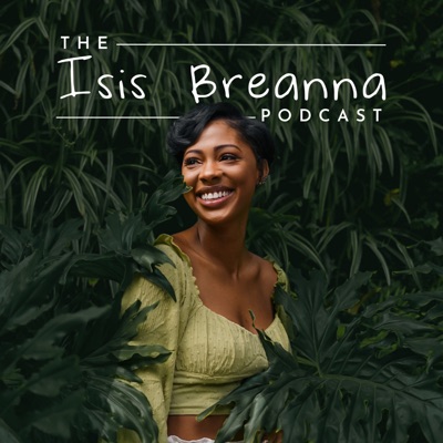 The Isis Breanna Podcast