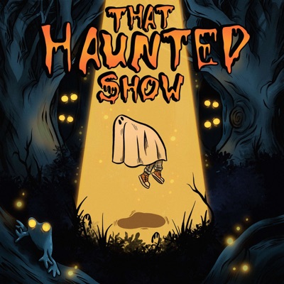 That Haunted Show