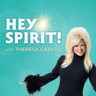 Hey Spirit! with Theresa Caputo Hey Spirit! with Theresa Caputo