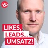 Likes, Leads... Umsatz! Der Social Media Marketing Podcast für mehr Kunden und mehr Gewinn