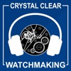 Crystal Clear Watchmaking