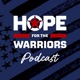Hope For The Warriors Podcast