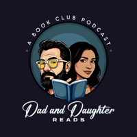 Dad and Daughter Reads: A Book Club Podcast podcast