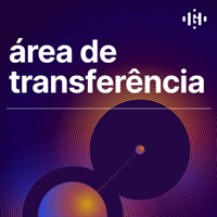 Área de Transferência podcast