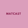Matcast - Matcast