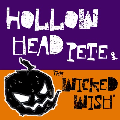 Hollow Head Pete and the Wicked Wish - Origins