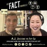 Ep. 148: Ivy Le & A.J. Jacobs