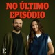 No Último Episódio