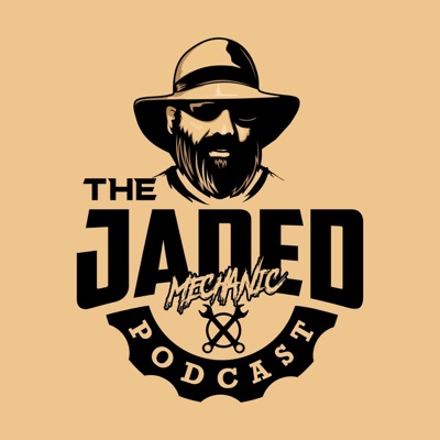 The Jaded Mechanic Podcast The Jaded Mechanic Podcast
