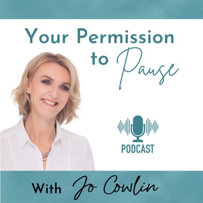 Your Permission to Pause:Jo Cowlin