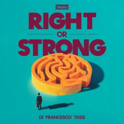 Right or Strong con Francesco Tassi