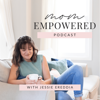 Mom Empowered - Jessie Ereddia