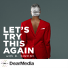 Let's Try This Again with B. Simone - Dear Media