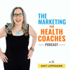 The Marketing for Health Coaches Podcast - Amy Lippmann