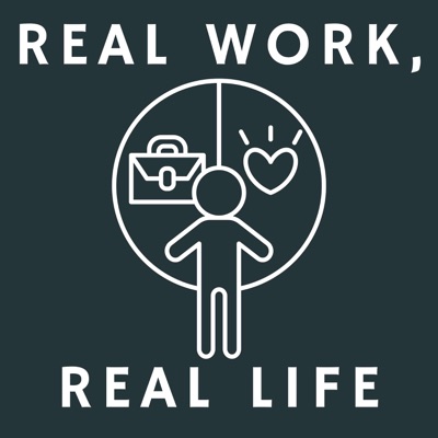 Real Work, Real Life