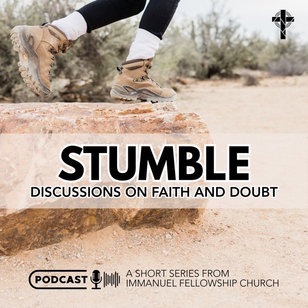 The Stumble: Discussions on Faith and Doubt Image