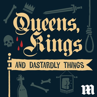 Queens, Kings, and Dastardly Things Queens, Kings, and Dastardly Things
