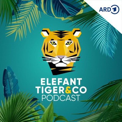 Elefant, Tiger & Co. - Der Podcast Elefant, Tiger & Co. - Der Podcast