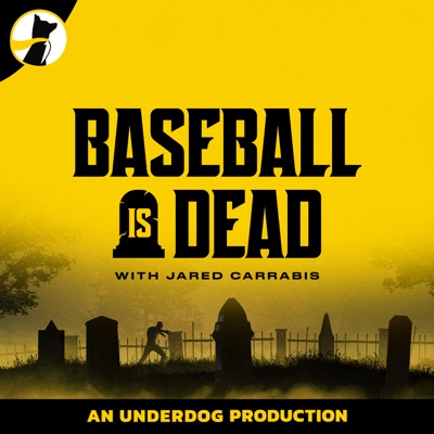 Baseball is Dead (MLB Podcast):Underdog Fantasy