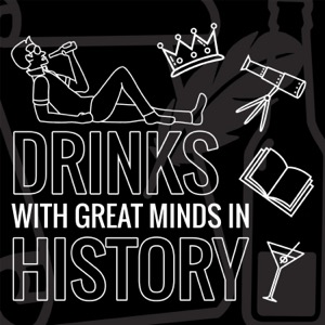 Drinks with Great Minds in History