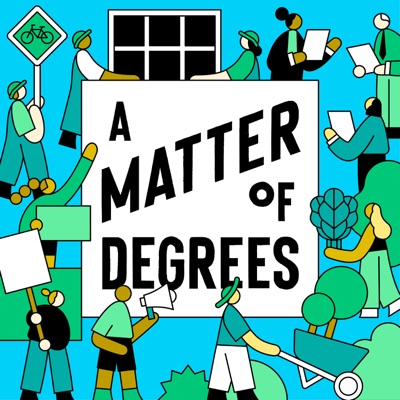 A Matter of Degrees:Dr. Leah Stokes, Dr. Katharine Wilkinson