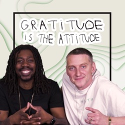 Gratitude Is The Attitude