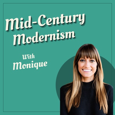 Wrapping Up: A Heartfelt Farewell & Recap of Mid-Century Modernism with Monique