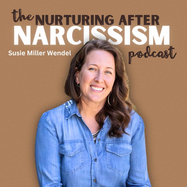 The Nurturing After Narcissism  Podcast 