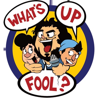 What's Up Fool? Podcast:FELIPE ESPARZA