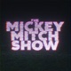 THE MICKEY MITCH SHOW