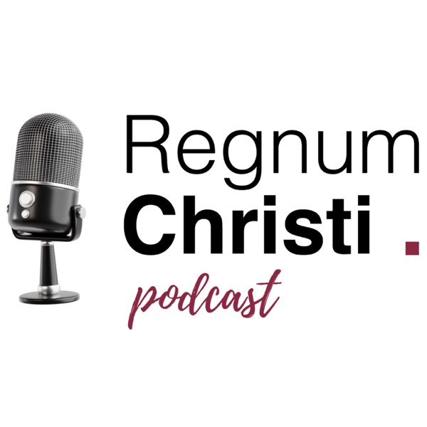 Regnum Christi Podcast