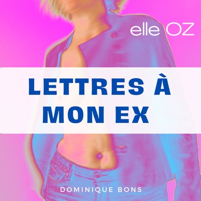 ElleOZ, Lettres à mon EX ElleOZ, Lettres à mon EX